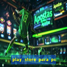 play store para pc windows 7